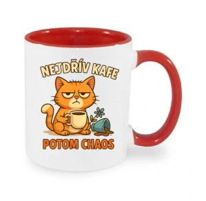 Hrnek "Nejdřív kafe, potom chaos"