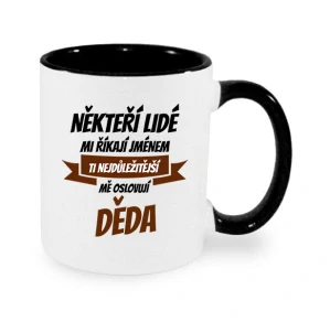 Hrnek "Ti nejdůležitější mě oslovují DĚDA"
