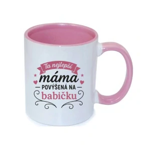Hrnek "Nejlepší MÁMA povýšená na BABIČKU"