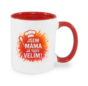 Hrnek "Jsem MÁMA, já tady velím"